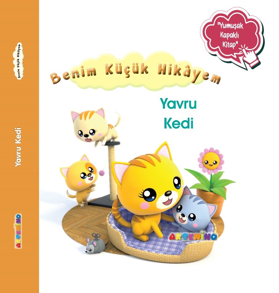 Benim Küçük Hikâyem Yavru Kedi;Sünger Kapaklı Bebek Hikâyesi