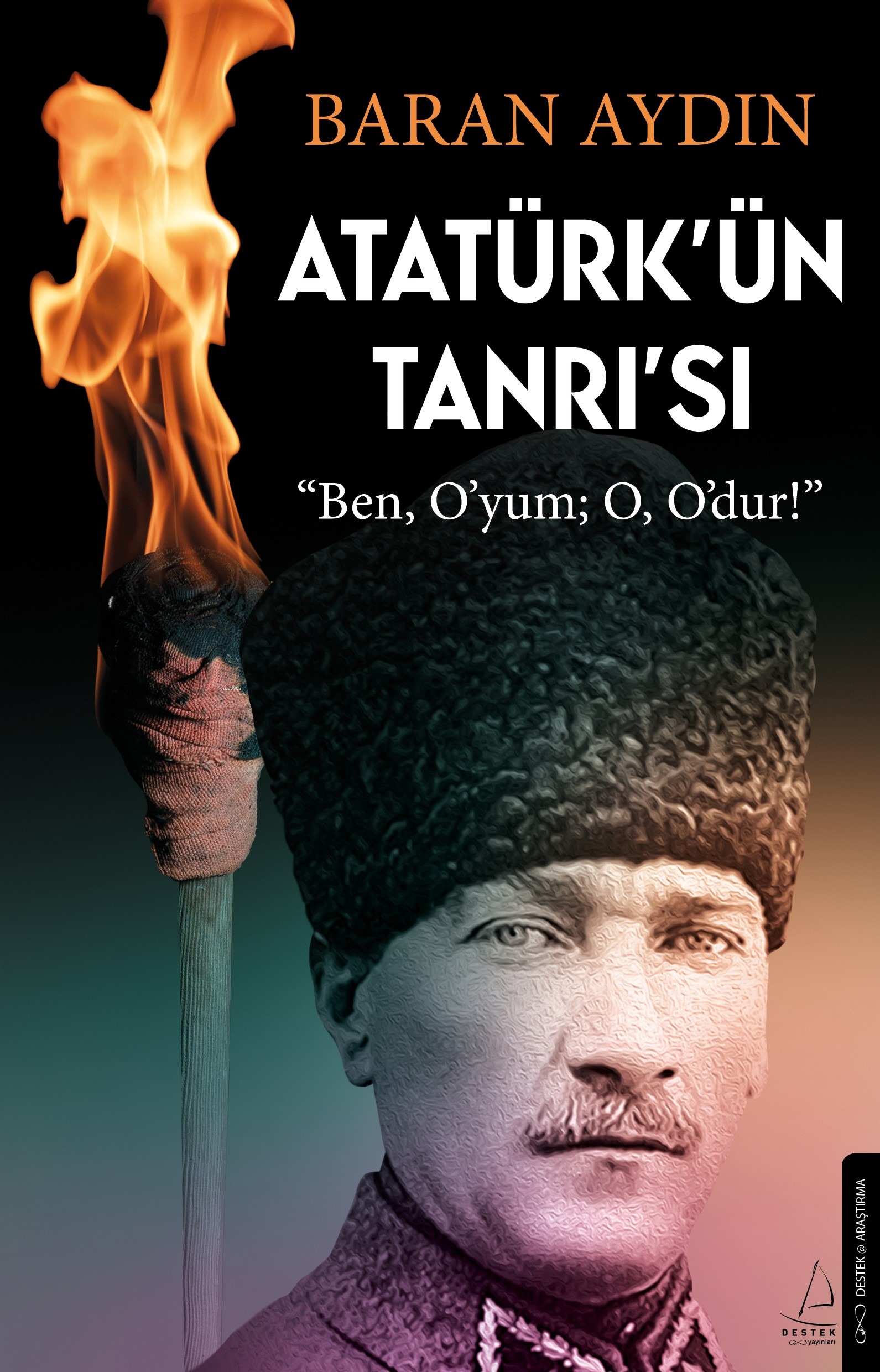 Atatürk’ün Tanrısı;