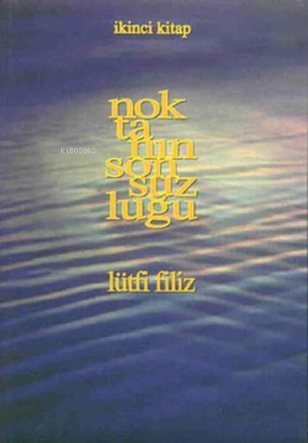Noktanın Sonsuzluğu;İkinci Kitap