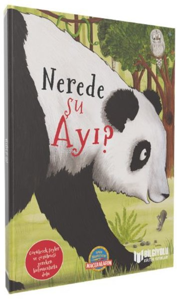 Nerede Şu Ayı | Camilla de la Bedoyere | Bilgiyolu Yayınları | 9786257186391 | 