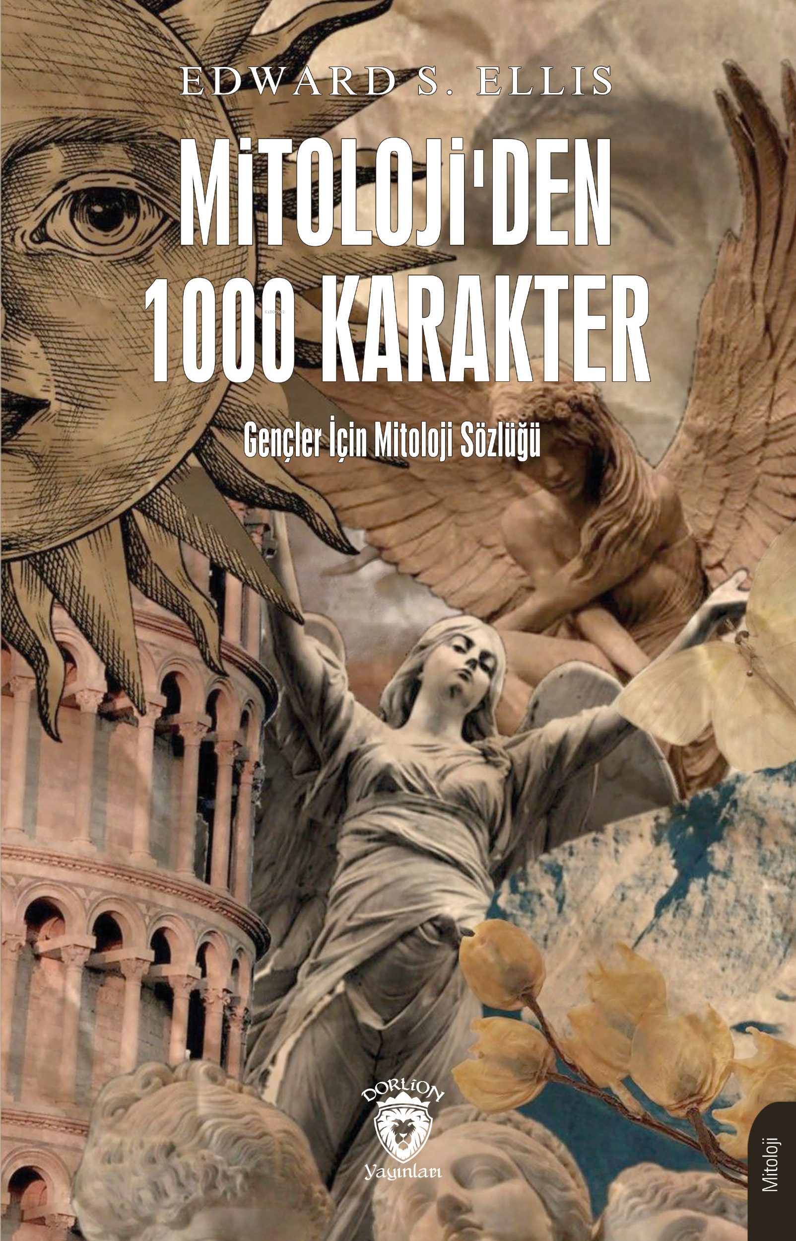 Mitolojiden 1000 Karakter;Gençler İçin Mitoloji Sözlüğü