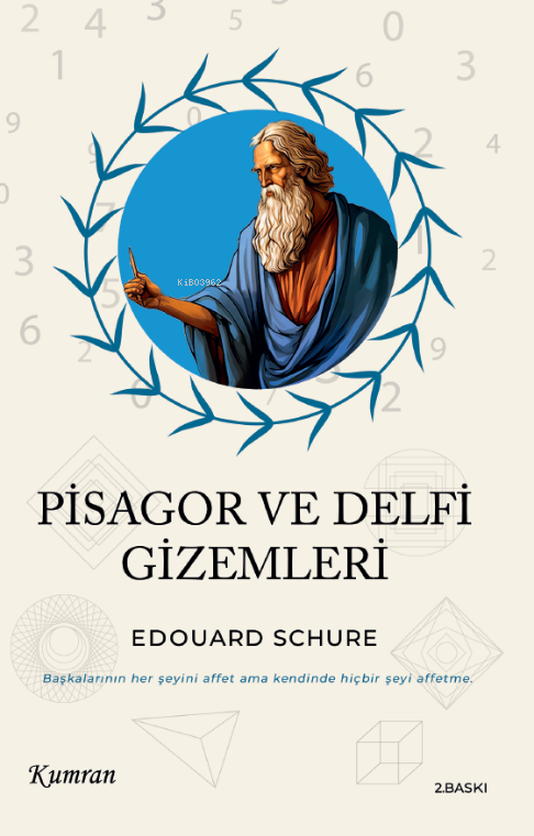 Pisagor ve Delfi Gizemleri;Başkalarının Her Şeyini Affet Ama Kendinde Hiçbir Şey Affetme.