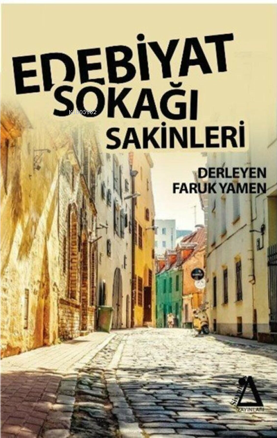  Edebiyat Sokağı Sakinleri | Edebiyat Sokağı Sakinleri | Faruk Yamen | Sisyphos Yayınları | 9786052109472 