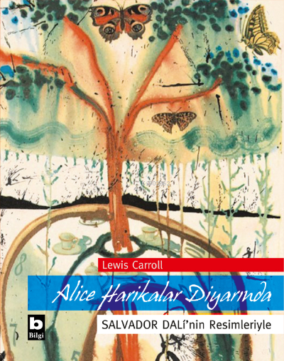 Alice Harikalar Diyarında;Salvador Dali'nin Resimleriyle