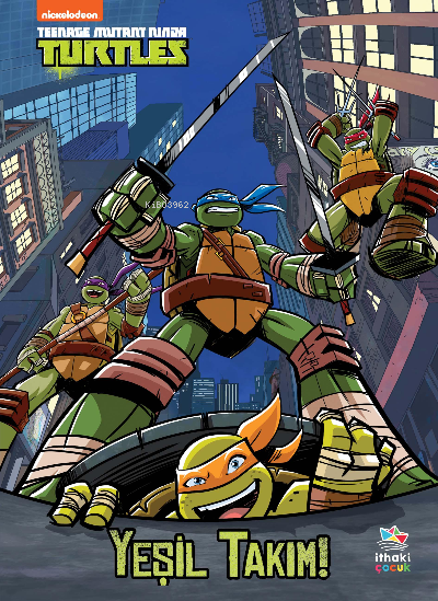 Yeşil Takım! / Genç Mutant Ninja Kaplumbağalar
