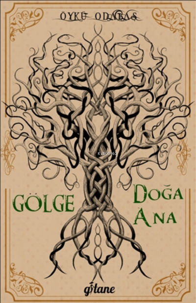  Gölge Doğa Ana | Öykü Odabaş | Gitane Kitap | 9786059724937 | 