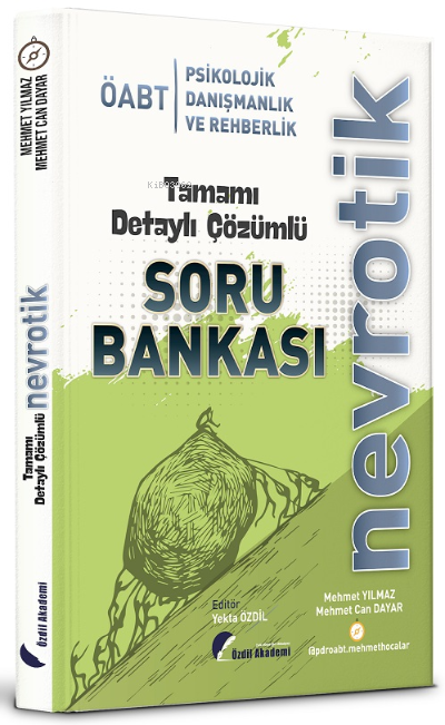  ÖABT Psikolojik Danışmanlık ve Rehberlik Nevrotik Soru Bankası Çözümlü | ÖABT Psikolojik Danışmanlık ve Rehberlik Nevrotik Soru Bankası Çözümlü | Mehmet Yılmaz | Mehmet Can Dayar | Özdil Akademi | 9786057379627 