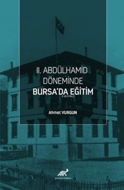 II. Abdülhamid Döneminde Bursa’da Eğitim