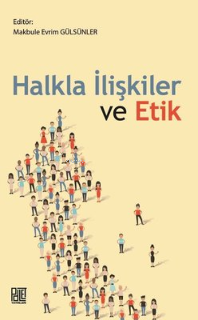  Halkla İlişkiler Ve Etik | Halkla İlişkiler Ve Etik | Kolektif | Palet Yayınları | 9786057600813 