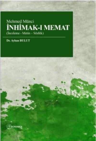Mehmed Münci İnhimak-ı Memat (İnceleme - Metin – Sözlük)