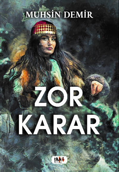  Zor Karar | Zor Karar | Muhsin Demirci | Tilki Kitap | 9786256433342 