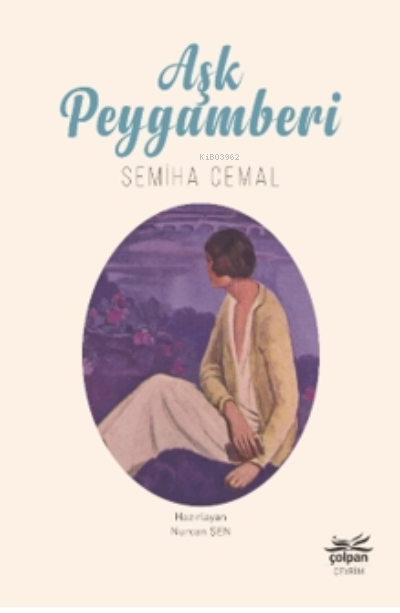  Aşk Peygamberi | Semiha Cemal | Nurcan Şen | Çolpan Kitap | 9786057342386 | 