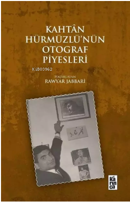 Kahtan Hürmüzlü'nün Otograf Piyesleri