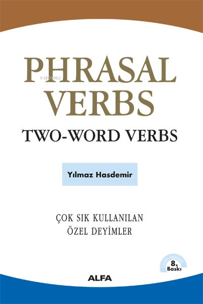 Phrasal Verbs / Two-Word Verbs; Çok Sık Kullanılan Özel Deyimler