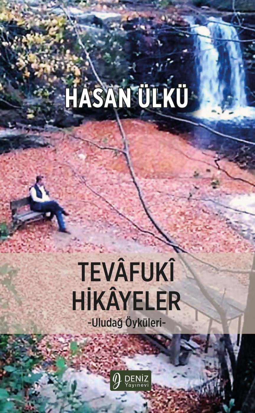  Tevâfukî HikâyelerUludağ Öyküleri | Hasan Ülkü | Sezai Özden | Samet Tekin | Liman Yayınevi | 9786259892887 | 