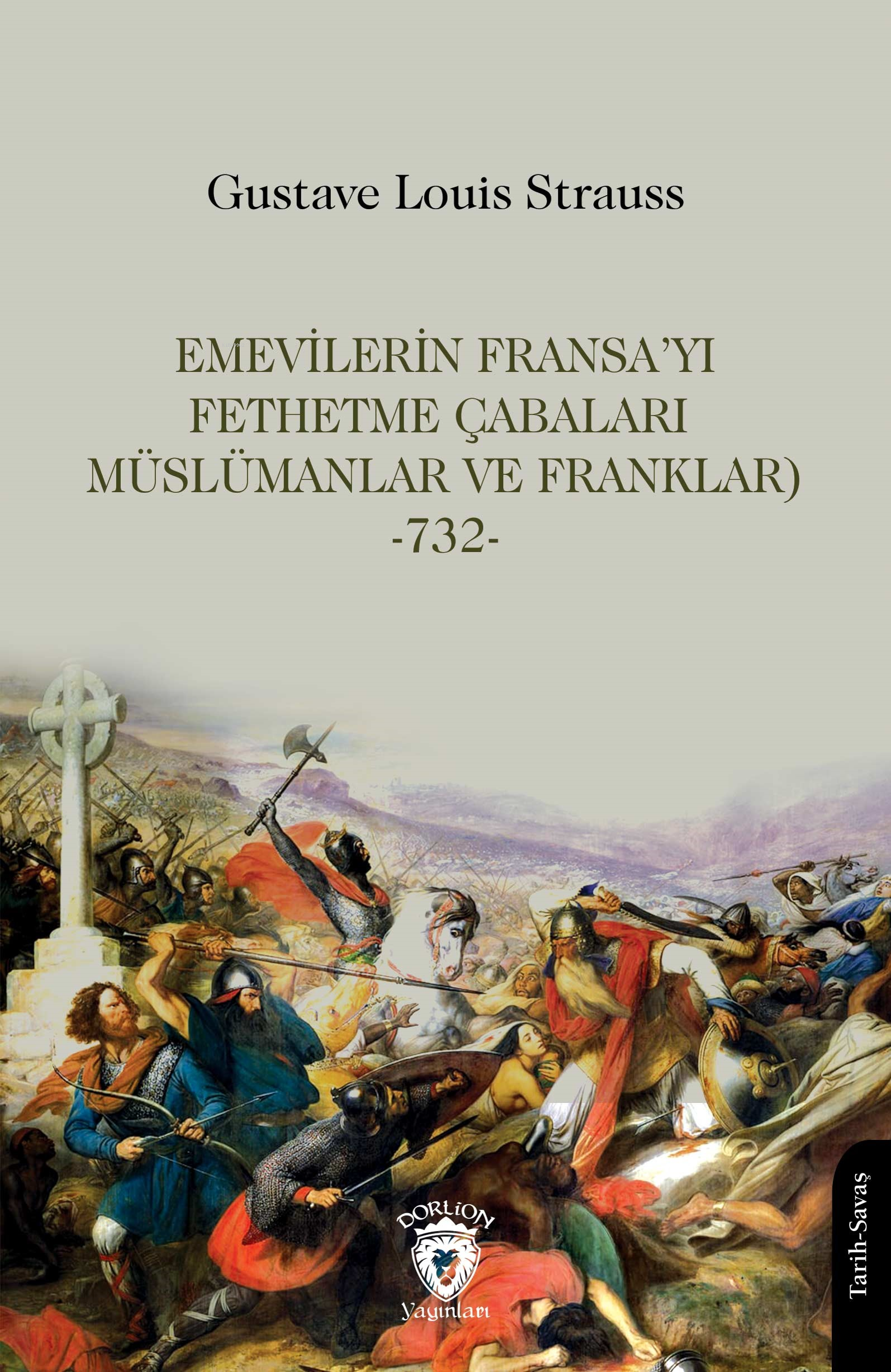 Emevilerin Fransa’yı Fethetme Çabaları (Müslümanlar ve Franklar)-732-