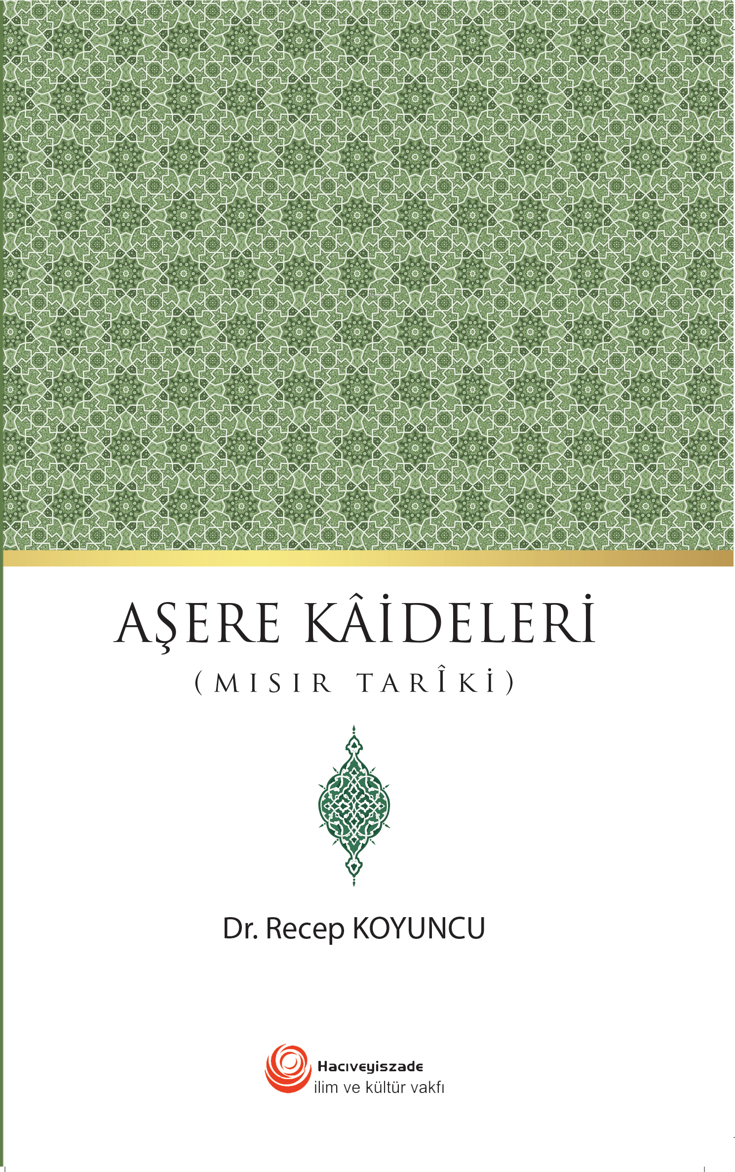 Aşere Kaideleri;Genişletilmiş Yeni Baskı