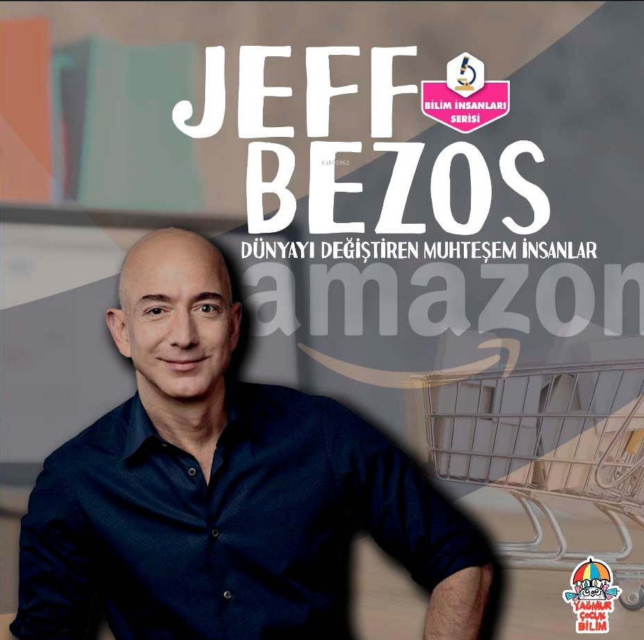 Jeff Bezos;Dünyayı Değiştiren Muhteşem İnsanlar