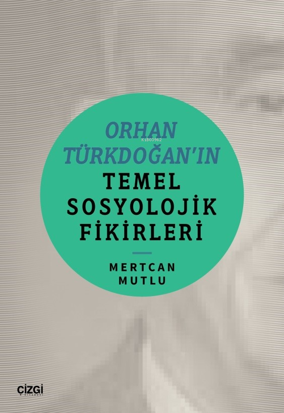 Orhan Türkdoğan’in Temel Sosyolojik Fikirleri