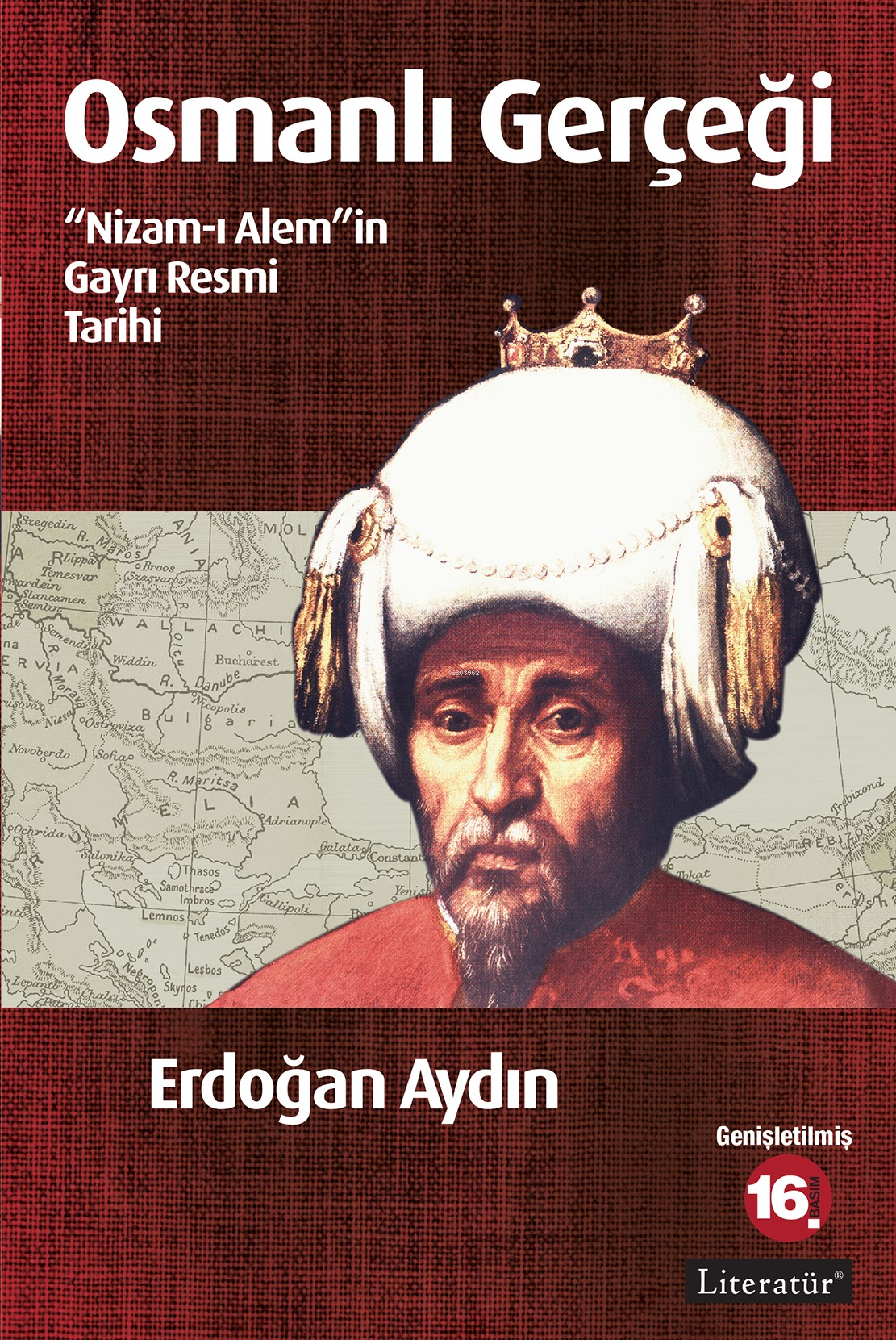 Osmanlı Gerçeği; Nizam-ı Alem'in Gayrı Resmi Tarihi