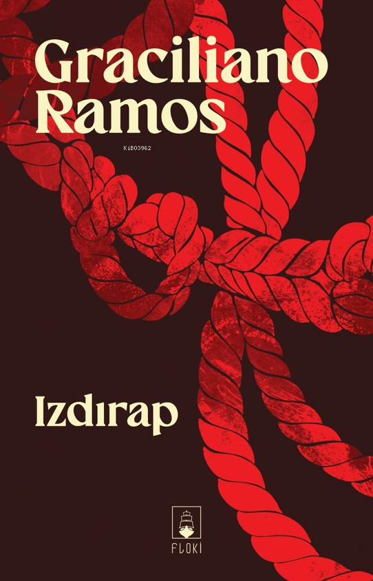  Izdırap | Izdırap | Graciliano Ramos | Onur Doğan | Bora Korkmaz | Rıfat Baran | Şükrü Karakoç | Floki | 9786057249043 