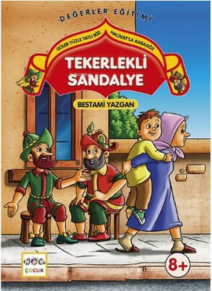 Tekerlekli Sandalye; Güler Yüzle Tatlı Söz Hacivatla Karagöz 4