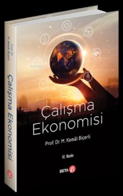  Çalışma Ekonomisi | M Kemal Biçerli | Beta Akademik | 9786052425022 | 