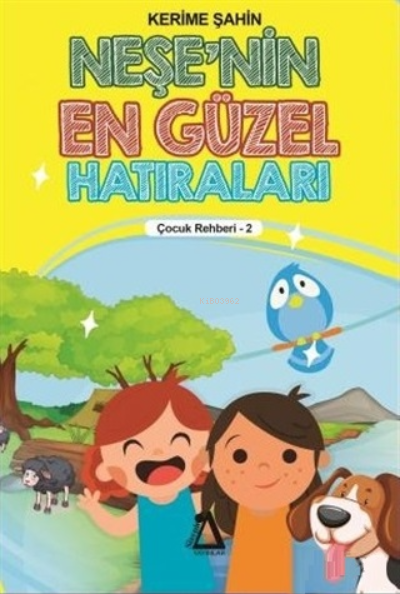  Neşenin En Güzel Hatıraları Çocuk Rehberi 2 | Neşenin En Güzel Hatıraları Çocuk Rehberi 2 | Kerime Şahin | Yasemin Ünver | Sisyphos Yayınları | 9786052109403 
