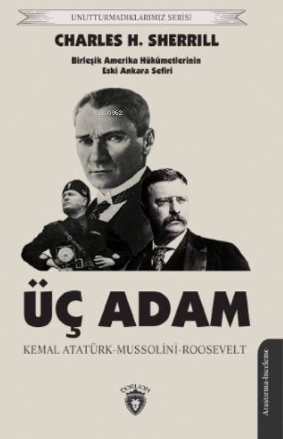 Üç Adam;Birleşik Amerika Hükûmetlerinin Eski Ankara Sefiri