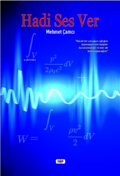  Hadi Ses Ver | Mehmet Çamcı | Yusuf Özden | Dilek Öksüz | Ibrahim Çakar | Semih Öçal | Tilki Kitap | 9786257561525 | 