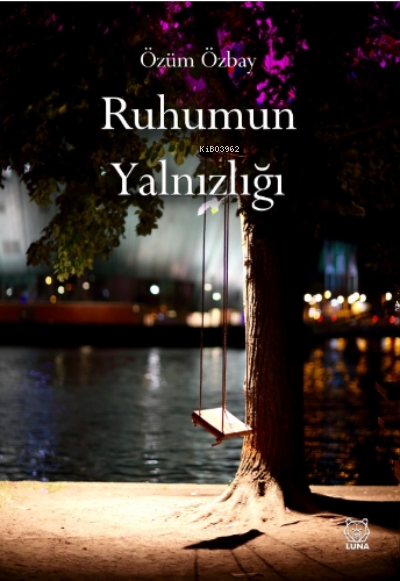  Ruhumun Yalnızlığı | Özüm Özbay | Luna Yayınları | 9786258442410 | 