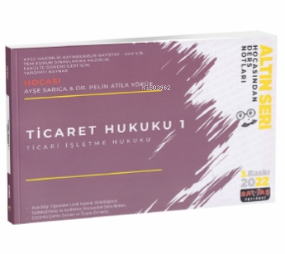  Ticaret Hukuku 1(Ticari İşletme Hukuku) Hocasından Ders Notları 2022 | Ticaret Hukuku 1(Ticari İşletme Hukuku) Hocasından Ders Notları 2022 | Ayşe Sarıca | Savaş Yayınevi | 9786257483278 