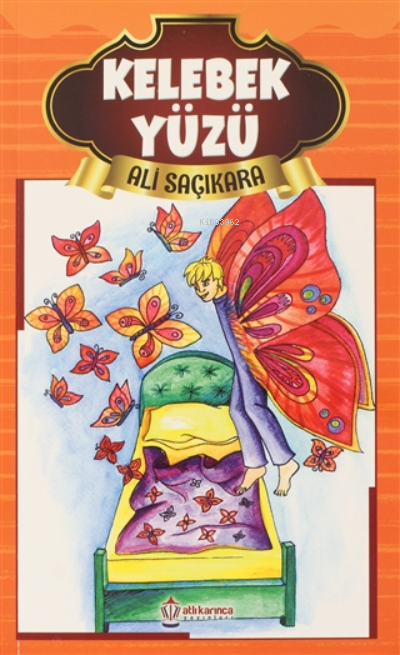  Kelebek Yüzü | Kelebek Yüzü | Ali Saçıkara | Atlı Karınca Yayıncılık | 9786052256350 