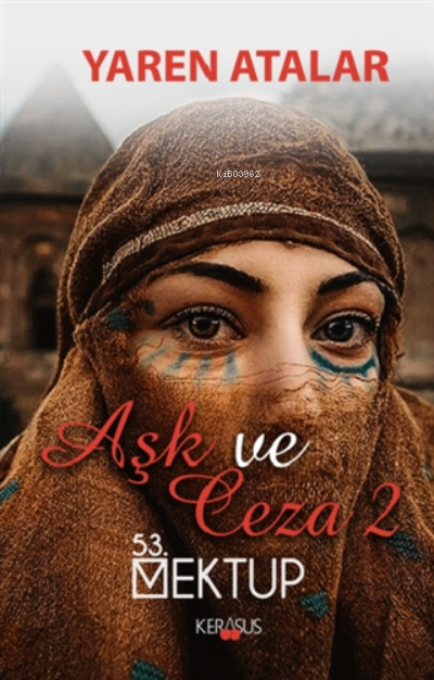  Aşk ve Ceza 2 53 Mektup | Yaren Atalar | Kerasus Yayınları | 9786057914415 | 