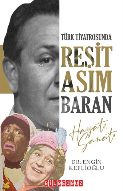 Türk Tiyatrosunda Reşit Asım Baran (Hayatı, Sanatı)