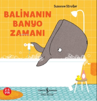  Balinanin Banyo Zamani | Balinanin Banyo Zamani | Susanne Straßer | Türkiye İş Bankası Kültür Yayınları | 9786254291708 