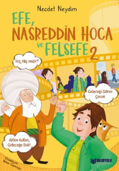  Efe Nasreddin Hoca ve Felsefe2 | Necdet Neydim | Bilgiyolu Yayınları | 9786257186247 | 
