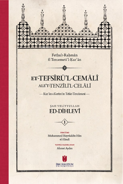 et Tefsîrul Cemâlî alet Tenzîlil Celâlî Kurânı Kerîmin Tefsir Tercümesi | Şah Veliyyullah ed Dihlevî | İbn Haldun Üniversitesi Yayınları | 9786257249720 