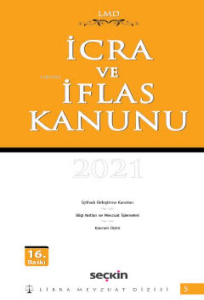  İcra ve İflas Kanunu / LMD–5Libra Mevzuat Dizisi | Çilem Bahadır | Seçkin Yayıncılık | 9789750271397 | 