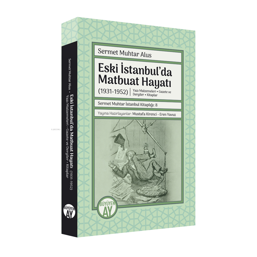 Eski İstanbul’da Matbuat Hayatı (1931-1950);Yazı Malzemeleri - Gazete ve Dergiler - Kitaplar