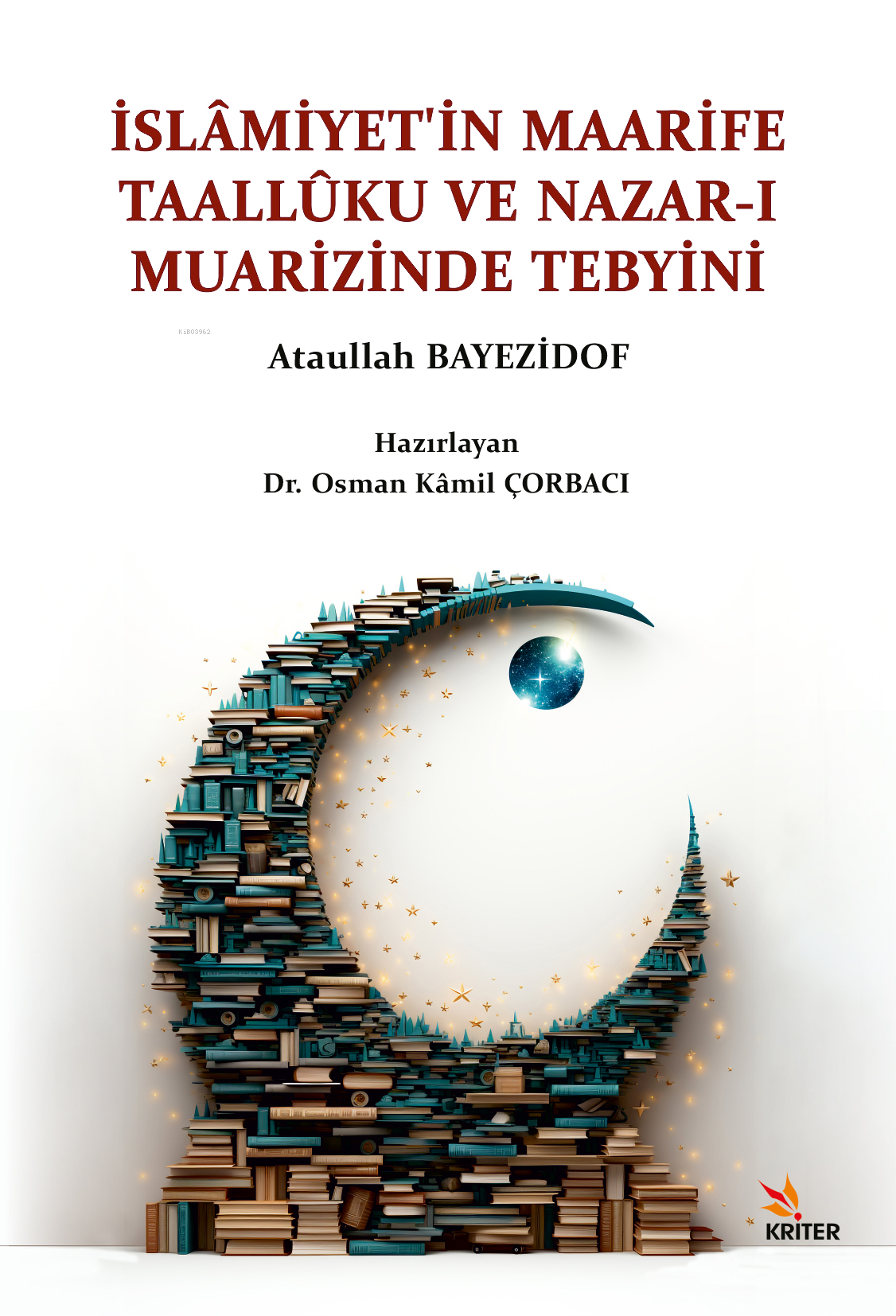 İslâmiyet’in Maarife Taallûku ve Nazar-ı Muarizinde Tebyini
