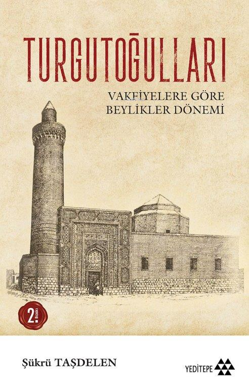 Turgutoğulları; Vakfiyelere Göre Beylikler Dönemi