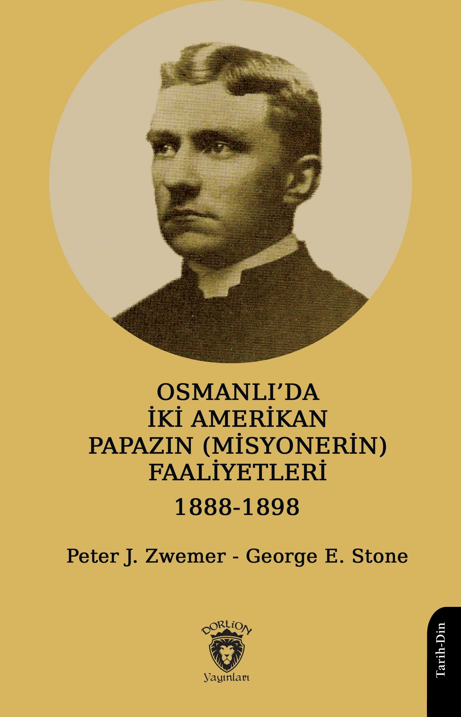 Osmanlı’da İki Amerikan Papazın (Misyonerin) Faaliyetleri 1888-1898