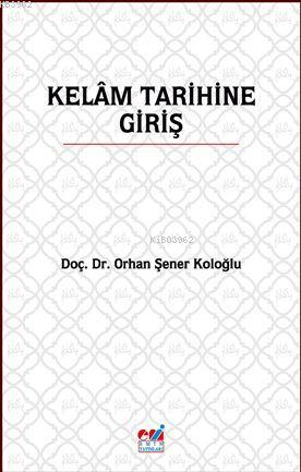 Kelâm Tarihine Giriş