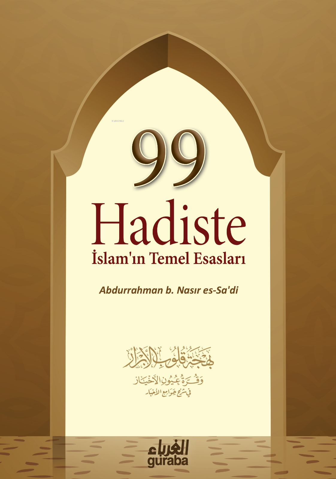 99 Hadiste İslamın Temel Esasları;Karton Kapak