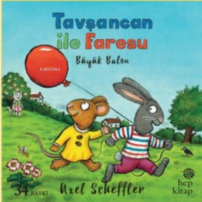 Tavşancan İle Faresu Büyük Balon