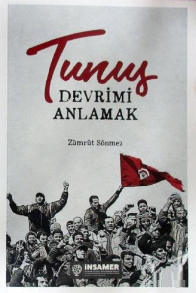 Tunus;Devrimi Anlamak