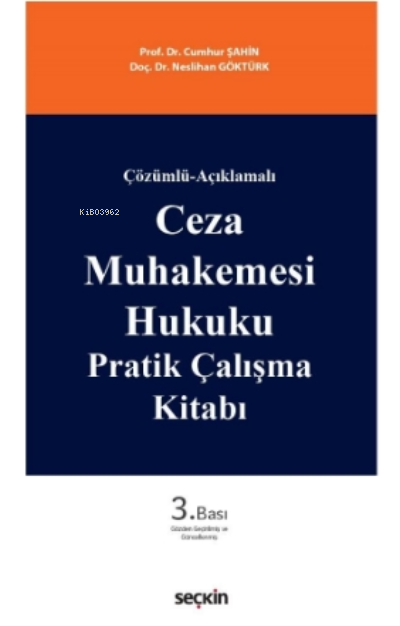  Ceza Muhakemesi Hukuku Pratik Çalışma Kitabı | Cumhur Şahin | Neslihan Göktürk | Seçkin Yayıncılık | 9789750272240 | 