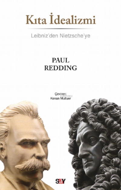Kıta İdealizmi;Leibniz'den Nietzsche'ye