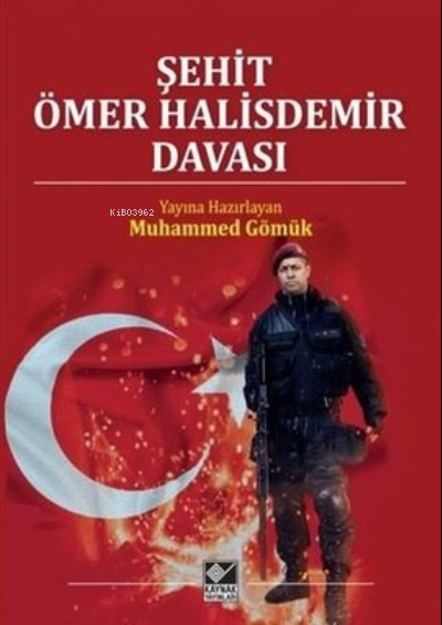  Şehit Ömer Halisdemir Davası | Muhammed Gömük | Kaynak Yayınları | 9786057707437 | 